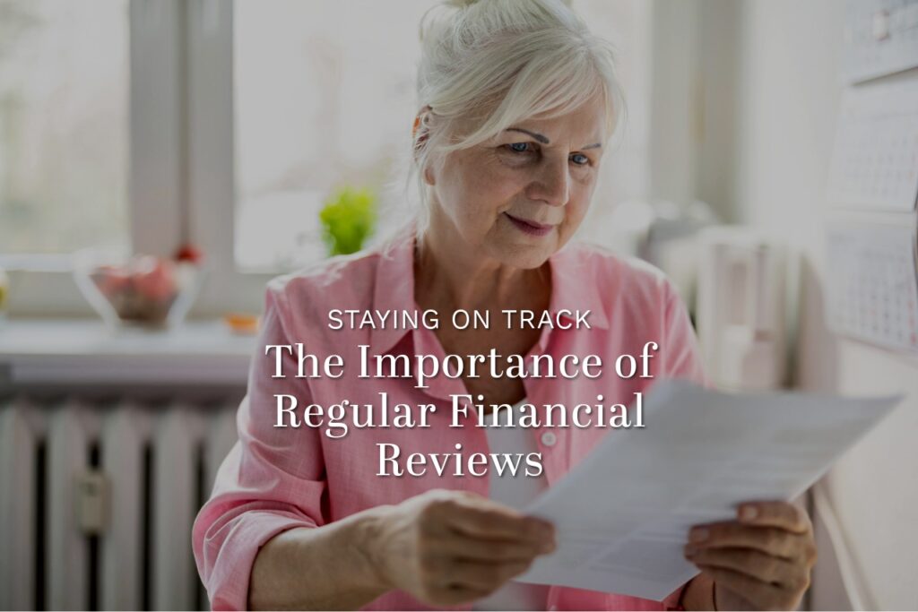 Understanding the importance of regular financial reviews can help you keep on top of your money goals and make necessary changes as you go.